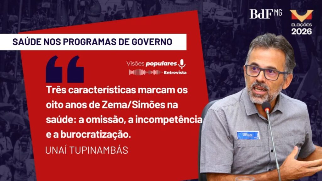Balanço e desafios da saúde em Minas Gerais para o próximo governo, com Unaí Tupinambás